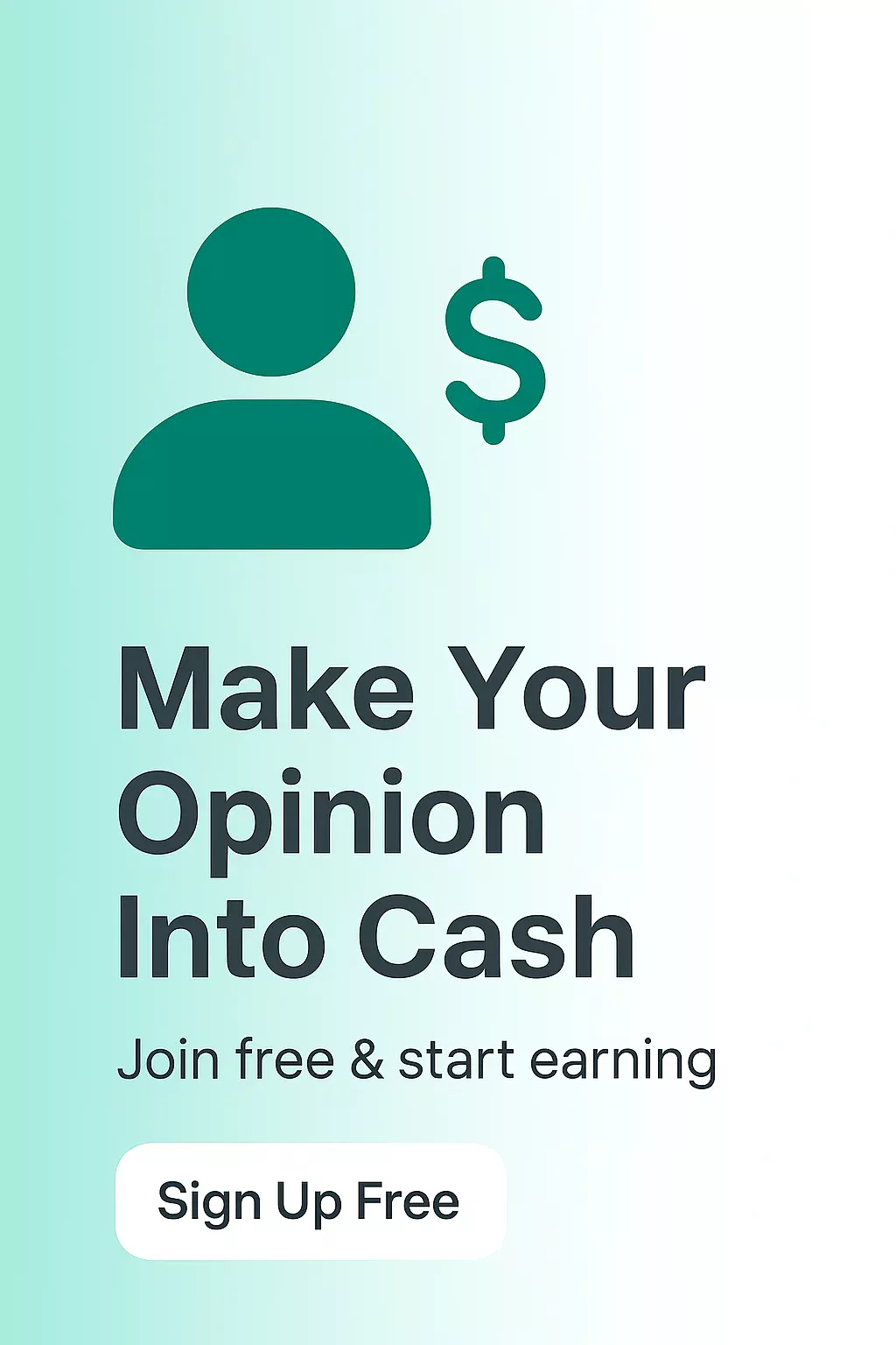 Make Your Opinion into Cash
